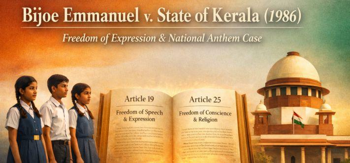 Bijoe Emmanuel v. State of Kerala (1986): Freedom of Expression, Conscience, and Constitutional Morality