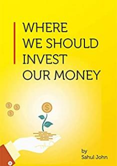 WHERE WE SHOULD INVEST OUR MONEY Kindle Edition